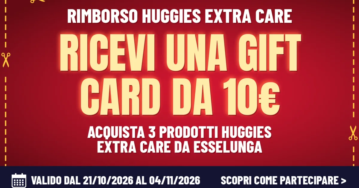 Gift card Esselunga da 10 euro con i prodotti Huggies Extra Care