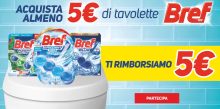 Spendi e riprendi con Bref: acquista le tavolette Bref WC e ricevi 5 Euro di rimborso