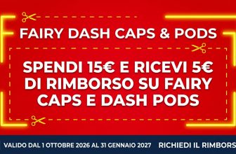 Fairy e Dash ti regalano 5 euro di rimborso: ecco come partecipare alla promo caps e pods
